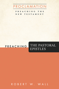 Preaching the Pastoral Epistles