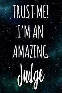 Trust Me! I'm An Amazing Judge