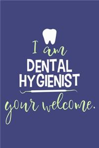 I Am Dental Hygienist