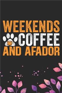 Weekends Coffee And Afador