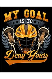 My Goal Is To Deny Yours