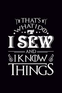 I Sew and I know Things