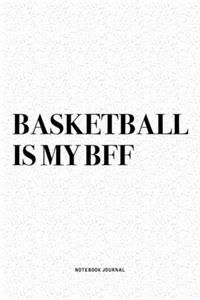 Basketball Is My BFF