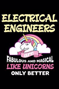 Electrical Engineers Are Fabulous And Magical Like Unicorns Only Better