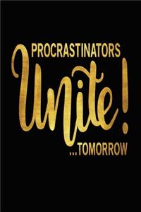 Procrastinators Unite Tomorrow