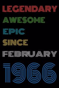 Legendary Awesome Epic Since February 1966 Notebook Birthday Gift For Women/Men/Boss/Coworkers/Colleagues/Students/Friends.