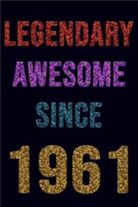 Legendary Awesome Since 1961 Notebook Birthday Gift
