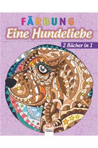 Färbung - Eine Hundeliebe - 2 Bücher in 1