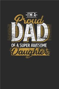 I'm A Proud Dad Of A Super Awesome Daughter