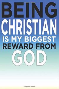 Being Christian Is My Biggest Reward From God