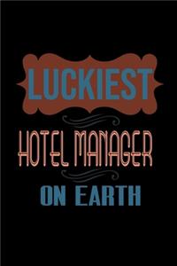 Luckiest hotel manager on Earth