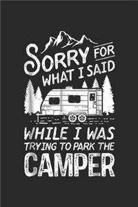 Sorry For What I Said While I was trying to park the camper