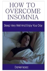 How to Overcome Insomnia