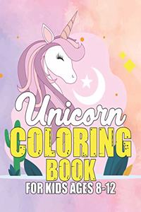 Unicorn Coloring Book for Kids Ages 8-12