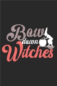 Bow Down Witches