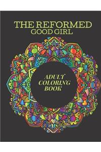 The Reformed Good Girl Adult Coloring Book