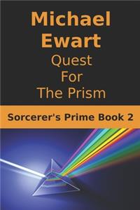 Quest for the Prism