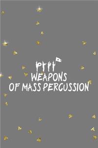Weapons Of Mass Percussion