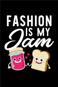 Fashion Is My Jam