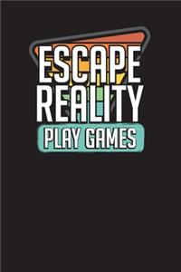 Escape Reality Play Games