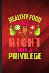 Healthy Food Is a Right Not a Privilege