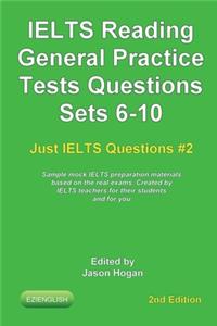 IELTS Reading. General Practice Tests Questions Sets 6-10. Sample mock IELTS preparation materials based on the real exams