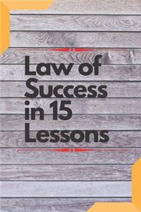 Law of Success in 15 Lessons