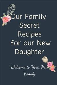 Our Family Secret Recipes for our New Daughter