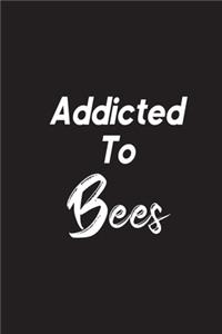 Addicted To Bees