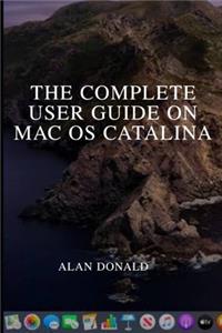 THE COMPLETE USER GUIDE ON MacOS CATALINA