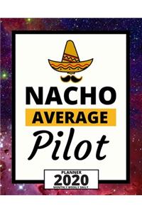 Nacho Average Pilot