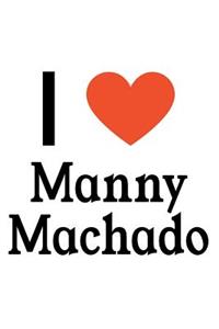I Love Manny Machado