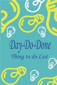 Day do done