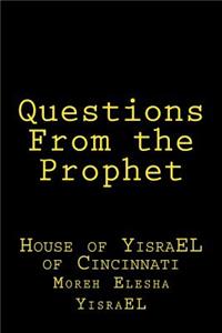 Questions From the Prophet