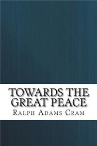 Towards the Great Peace