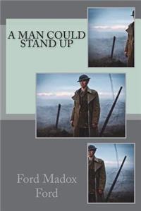 A Man Could Stand Up