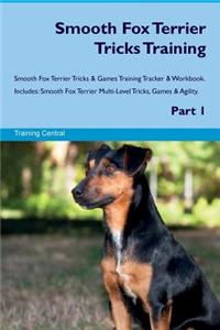 Smooth Fox Terrier Tricks Training Smooth Fox Terrier Tricks & Games Training Tracker & Workbook. Includes