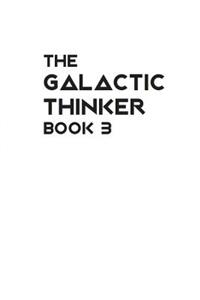 Galactic Thinker - Book 3