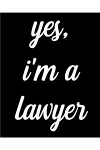 Yes I'm a Lawyer