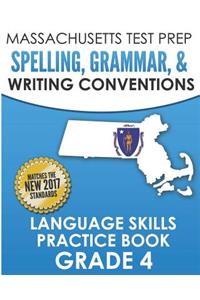 Massachusetts Test Prep Spelling, Grammar, & Writing Conventions Grade 4