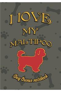 I Love My Maltipoo - Dog Owner Notebook