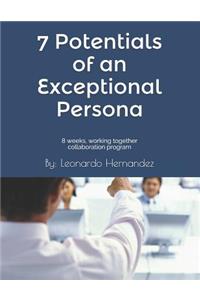 7 Potentials of an Exceptional Persona