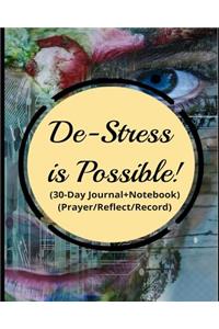 De-Stress Is Possible!