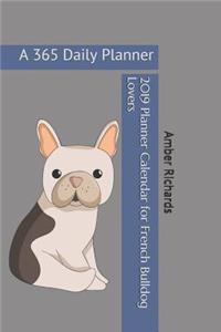 2019 Planner Calendar for French Bulldog Lovers