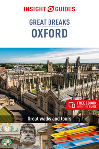 Insight Guides Great Breaks Oxford (Travel Guide with Free Ebook)