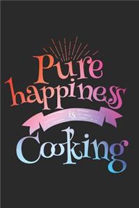 Pure Happiness Is Cooking