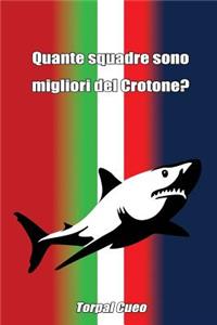 Quante Squadre Sono Migliori del Crotone?