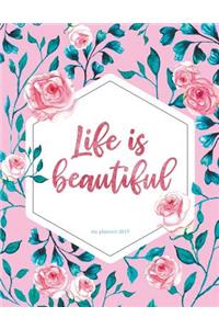 My Planner 2019 - Life Is Beautiful