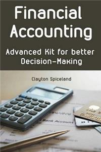 Financial Accounting Advanced Kit for Better Decision-Making