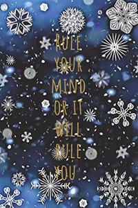 Rule Your Mind, or It Will Rule You.: Motivational Notebook, Journal, Diary, 110 Pages, Blank, 6x9